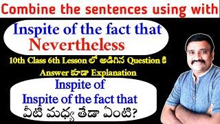 Combine the sentences using with Inspite of the fact that & Nevertheless | Ap state 10th class|