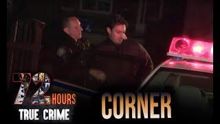 Corner | 72 Hours: True Crime S3E06 | Dark Crimes