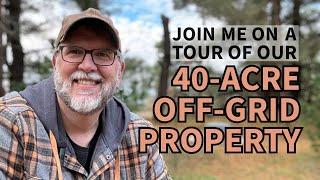 Tour Our 40-Acre Off-Grid Michigan Property