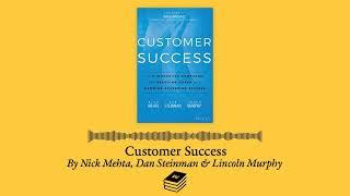 Customer Success by Nick Mehta, Dan Steinman & Lincoln Murphy