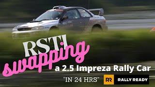 RSTI Swapping an NA Impreza Rally car (in 24hrs)