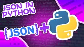How To Use JSON In Python