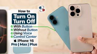 iPhone 16/Pro/Max: How to Turn ON and OFF! [Without Power Button]