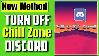 How to turn off chill zone Discord