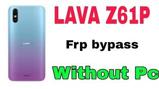lava Z61P frp unlock 2021