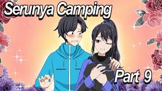 #234 || SERUNYA CAMPING PART 9 - Drama Animasi Sekolah Kode Keras buat Cowok dari Cewek