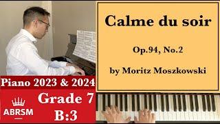 ABRSM Piano 2023-2024 Grade 7, B:3 Moszkowski: Calme du soir Op.94, No.2 [Piano Tutorial]