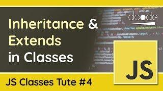 JavaScript Classes #4: Inheritance & Extends - JavaScript OOP Tutorial