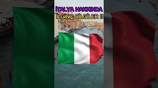 İTALYA HAKKINDA İLGİNÇ BİLGİLER !! #shorts #italy #italya