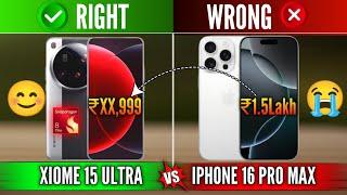 Xiaomi 15 Ultra vs Iphone 16 Pro Max | Comparison - Kon Hain BEST 