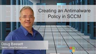 Creating an Antimalware Policy in SCCM