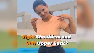 Easy Drills for Tight Shoulders and Stiff Upper Back