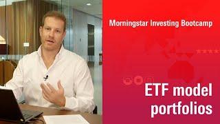 ETF Model Portfolios – Exploring Different Asset Classes Using ETFs