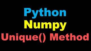 Python 3 Basics # 6.5 | Python Numpy Unique Method