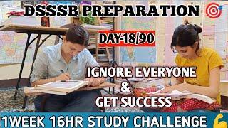 4AM STUDY ROUTINE OF DSSSB ASPIRANT|| 1WEEK 16 HR STUDY CHALLENGE 2 ||