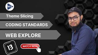 WordPress Coding Standards & Theme Slicing in Theme Development | Web Explore | Part 14