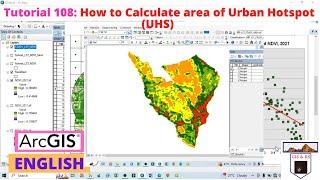 How to calculate total area of Urban Hotspot UHI in ArcGIS