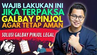 WAJIB LAKUKAN INI JIKA TERPAKSA GALBAY PINJOL BIAR AMAN, SOLUSI GALBAY PINJOL LEGAL !