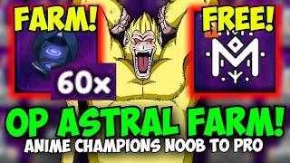 Insane Astral Cosmic Farm & Getting Free Cosmic Rune! | Anime Champions Noob To Pro