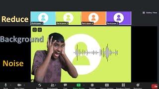 How to Suppress Background Noise in a Zoom Meeting?
