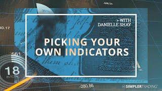 Options Trading: Picking Your Own Indicators | Simpler Trading