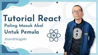 Tutorial REACT "Paling Masuk Akal" untuk PEMULA 