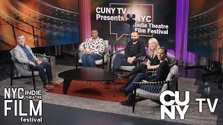 NYC Indie Theatre Film Festival  | CUNY TV Presents