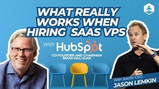 HubSpot Co-Founder Brian Halligan on How to Hire Great VPs and How M&A Really Works