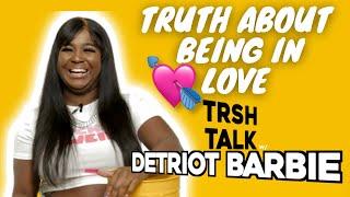 Is This The Truth About Being In Love with Detroit Barbie | TRSH Talk Interview