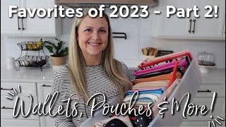 FAVORITE of 2023 Part 2! | Wallets, Pouches & More! | GatorMOM