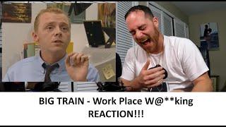 American Reacts to BIG TRAIN Work Place W@**king REACTION