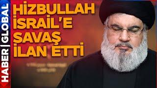 Hasan Nasrallah İsrail'e Savaş İlan Etti: Hizbullah Tüm Cephelerde Savaşa Giriyor