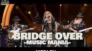 Bridge Over | Music Mania Live Performance