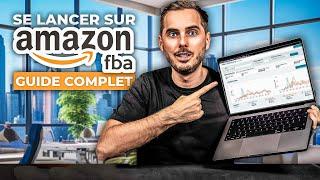 COMMENT SE LANCER SUR AMAZON FBA EN 2024 (GUIDE COMPLET)