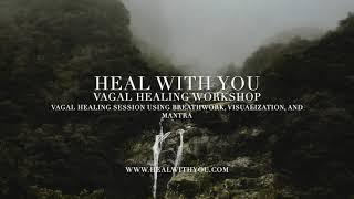 Vagal Healing Session Using Breathwork, Visualization, & Mantra  | Vagal Healing Workshop - Day Five