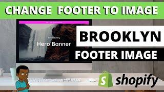 Shopify Brooklyn Theme Tips - Change Footer Background Image