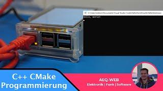 C++ Programme in VSC mit CMake Plattformübergreifend schreiben und kompilieren