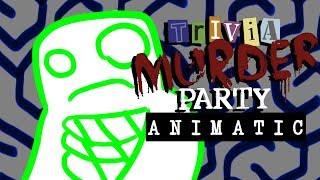 [FAN ANIMATIC] Trivia Murder Party