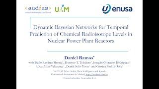 Daniel Ramos: Dynamic Bayesian Networks for Temporal Prediction of Chemical Radioisotope Levels