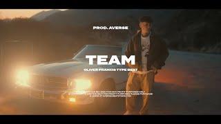 [FREE] Oliver Francis Type Beat - Team (prod. Averse)