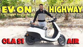 EVನಲ್ಲಿ Highway ರೌಂಡ್ಸ್ ಹಾಕೋಣ ಬನ್ನಿ  Ola S1 Air Review on Highway