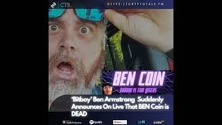 ‘#Bitboy’ Ben Armstrong Suddenly Announces On Live That $BEN Coin is DEAD (OOC)