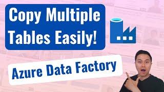 How to copy tables easily in Azure Data Factory