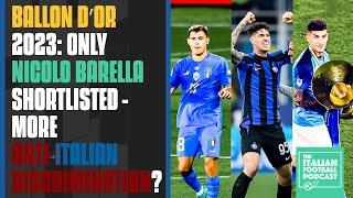 Ballon d’Or 2023: Only Nicolo Barella Shortlisted - Case Of More Anti-Italian Discrimination?