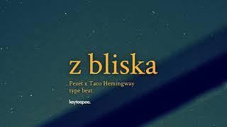 "Z bliska" - Pezet x Taco Hemingway type beat