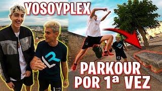 YOSOYPLEX HACIENDO PARKOUR por PRIMERA VEZ