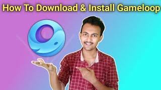 How To Download And Install Gameloop In Laptop and PC (2020)