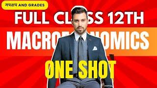 GnG | Full Macro Economics | One shot | Class 12