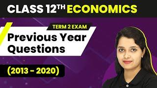 Class 12 Economics - Previous Year Questions (2013 - 2020) 2022-23