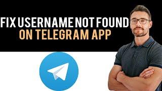  How To Fix Telegram App Username Not Found (Full Guide)